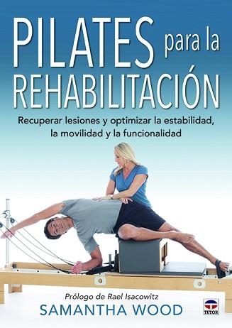 PILATES PARA LA REHABILITACIÓN | 9788416676767 | WOOD, SAMANTHA | Llibreria Aqualata | Comprar llibres en català i castellà online | Comprar llibres Igualada