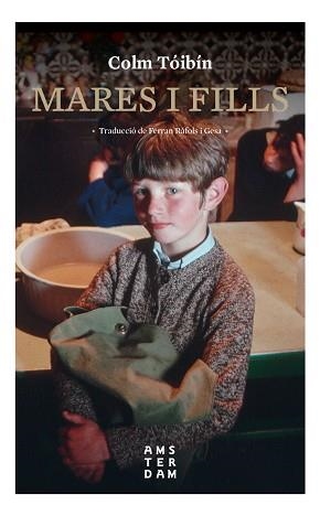 MARES I FILLS | 9788416743933 | TÓIBÍN, COLM | Llibreria Aqualata | Comprar llibres en català i castellà online | Comprar llibres Igualada