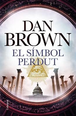 SÍMBOL PERDUT, EL | 9788466423120 | BROWN, DAN | Llibreria Aqualata | Comprar llibres en català i castellà online | Comprar llibres Igualada