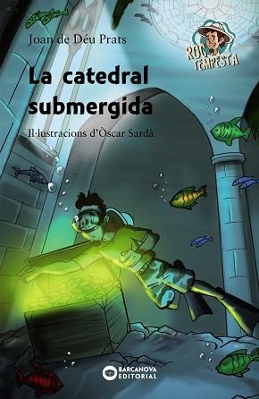 CATEDRAL SUBMERGIDA, LA (A PARTIR DE 8 ANYS) | 9788448947101 | PRATS, JOAN DE DÉU | Llibreria Aqualata | Comprar llibres en català i castellà online | Comprar llibres Igualada