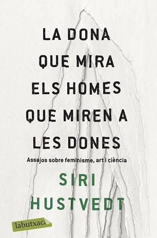 DONA QUE MIRA ELS HOMES QUE MIREN A LES DONES, LA | 9788417420673 | HUSTVEDT, SIRI | Llibreria Aqualata | Comprar llibres en català i castellà online | Comprar llibres Igualada