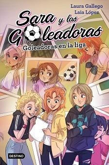 SARA Y LAS GOLEADORAS 3. GOLEADORAS EN LA LIGA | 9788408208440 | GALLEGO, LAURA | Llibreria Aqualata | Comprar llibres en català i castellà online | Comprar llibres Igualada