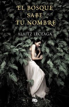 BOSQUE SABE TU NOMBRE, EL | 9788413140599 | LECEAGA, ALAITZ | Llibreria Aqualata | Comprar llibres en català i castellà online | Comprar llibres Igualada