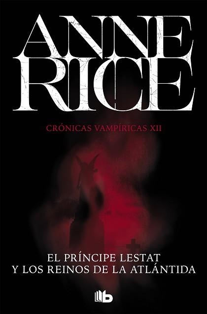 PRÍNCIPE LESTAT Y LOS REINOS DE LA ATLÁNTIDA, EL (CRÓNICAS VAMPÍRICAS 12) | 9788490708705 | RICE, ANNE | Llibreria Aqualata | Comprar libros en catalán y castellano online | Comprar libros Igualada