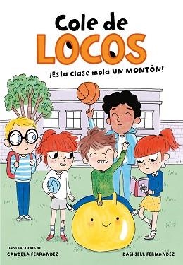 COLE DE LOCOS 1. ¡ESTA CLASE MOLA UN MONTÓN! | 9788416712755 | FERNÁNDEZ PENA, DASHIELL | Llibreria Aqualata | Comprar llibres en català i castellà online | Comprar llibres Igualada