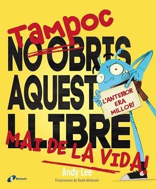 TAMPOC NO OBRIS AQUEST LLIBRE MAI DE LA VIDA! | 9788499069838 | LEE, ANDY | Llibreria Aqualata | Comprar llibres en català i castellà online | Comprar llibres Igualada