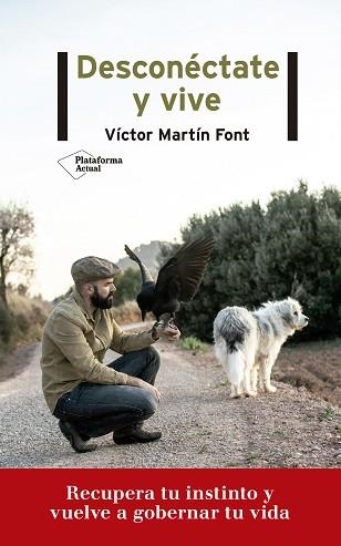 DESCONÉCTATE Y VIVE | 9788417622718 | MARTÍN FONT, VICTOR | Llibreria Aqualata | Comprar llibres en català i castellà online | Comprar llibres Igualada