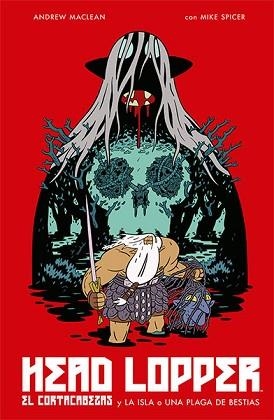 HEAD LOPPER 1. EL CORTACABEZAS Y LA ISLA O UNA PLAGA DE BESTIAS | 9788467935424 | MACLEAN, ANDREW / SPICER, MIKE | Llibreria Aqualata | Comprar llibres en català i castellà online | Comprar llibres Igualada