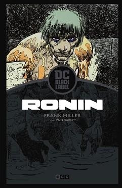 RONIN – EDICIÓN DC BLACK LABEL | 9788417827465 | MILLER, FRANK | Llibreria Aqualata | Comprar llibres en català i castellà online | Comprar llibres Igualada