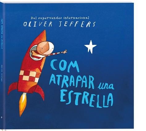 COM ATRAPAR UNA ESTRELLA | 9788417497248 | JEFFERS, OLIVER | Llibreria Aqualata | Comprar libros en catalán y castellano online | Comprar libros Igualada