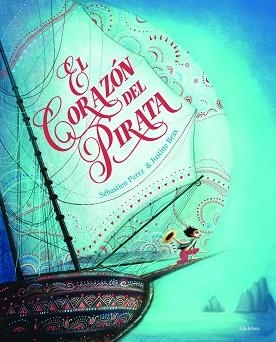 CORAZÓN DEL PIRATA, EL | 9788414023488 | PEREZ, SÉBASTIEN | Llibreria Aqualata | Comprar llibres en català i castellà online | Comprar llibres Igualada