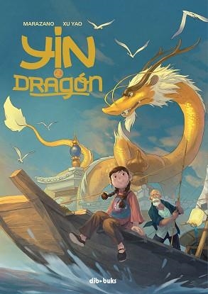 YIN Y EL DRAGÓN | 9788417294380 | MARAZANO, RICHARD / YAO, XU | Llibreria Aqualata | Comprar llibres en català i castellà online | Comprar llibres Igualada