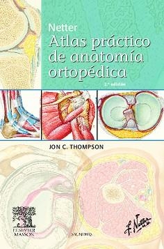 NETTER. ATLAS PRÁCTICO DE ANATOMÍA ORTOPÉDICA | 9788445821008 | Llibreria Aqualata | Comprar llibres en català i castellà online | Comprar llibres Igualada