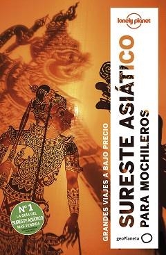 SURESTE ASIÁTICO PARA MOCHILEROS (LONELY PLANET 2019) | 9788408197379 | RAY, NICK/ATKINSON, BRETT/BEWER, TIM/BINDLOSS, JOE/BLOOM, GREG/BRASH, CELESTE/BROWN, LINDSAY/BUSH, A | Llibreria Aqualata | Comprar libros en catalán y castellano online | Comprar libros Igualada