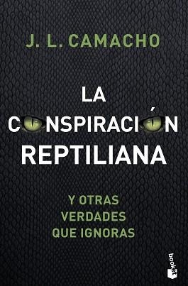 CONSPIRACIÓN REPTILIANA Y OTRAS VERDADES QUE IGNORAS, LA | 9788427045965 | CAMACHO, JOSÉ LUIS | Llibreria Aqualata | Comprar llibres en català i castellà online | Comprar llibres Igualada