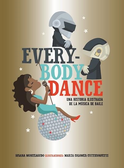 EVERYBODY DANCE | 9788417858025 | MONTEAGUDO, SUSANA / MARTA COLOMER - TUTTICONFETTI | Llibreria Aqualata | Comprar llibres en català i castellà online | Comprar llibres Igualada