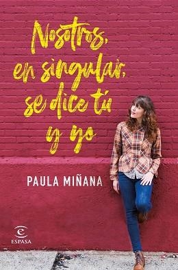 NOSOTROS, EN SINGULAR, SE DICE TÚ Y YO | 9788467056587 | MIÑANA, PAULA | Llibreria Aqualata | Comprar llibres en català i castellà online | Comprar llibres Igualada