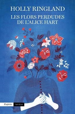 FLORS PERDUDES DE L'ALICE HART, LES | 9788417016937 | RINGLAND, HOLLY | Llibreria Aqualata | Comprar llibres en català i castellà online | Comprar llibres Igualada