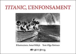 TITANIC, L´ENFONSAMENT | 9788412016352 | XIRINACS, OLGA / PELLEJÀ, AMAT | Llibreria Aqualata | Comprar llibres en català i castellà online | Comprar llibres Igualada