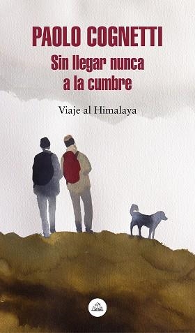 SIN LLEGAR NUNCA A LA CUMBRE | 9788439735748 | COGNETTI, PAOLO | Llibreria Aqualata | Comprar llibres en català i castellà online | Comprar llibres Igualada