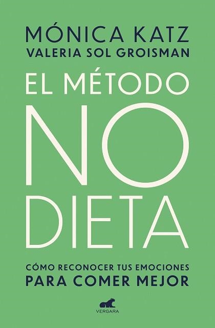 MÉTODO NO DIETA | 9788417664350 | KATZ, MONICA / GROISMAN, VALERIA SOL | Llibreria Aqualata | Comprar llibres en català i castellà online | Comprar llibres Igualada