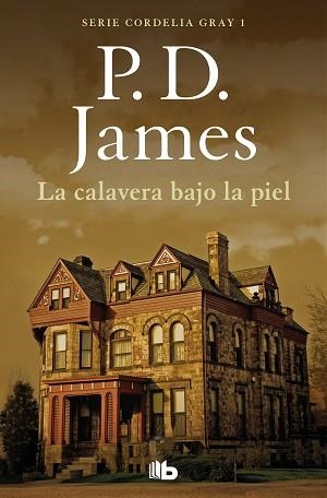 CALAVERA BAJO LA PIEL, LA (CORDELIA GRAY 1) | 9788490709283 | JAMES, P.D. | Llibreria Aqualata | Comprar llibres en català i castellà online | Comprar llibres Igualada