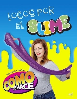 LOCOS POR EL SLIME | 9788427045903 | CÓMO SE HACE | Llibreria Aqualata | Comprar llibres en català i castellà online | Comprar llibres Igualada