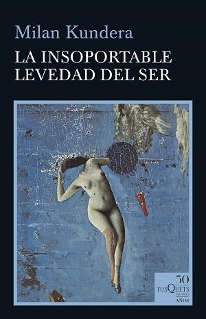 INSOPORTABLE LEVEDAD DEL SER, LA | 9788490667026 | KUNDERA, MILAN | Llibreria Aqualata | Comprar llibres en català i castellà online | Comprar llibres Igualada