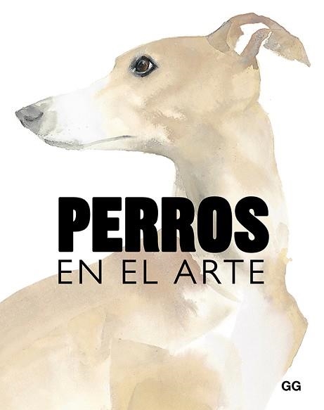 PERROS EN EL ARTE | 9788425231834 | HYLAND, ANGUS / WILSON, KENDRA | Llibreria Aqualata | Comprar llibres en català i castellà online | Comprar llibres Igualada