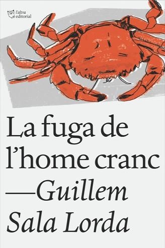 FUGA DE L'HOME CRANC, LA | 9788412006919 | SALA, GUILLEM | Llibreria Aqualata | Comprar llibres en català i castellà online | Comprar llibres Igualada