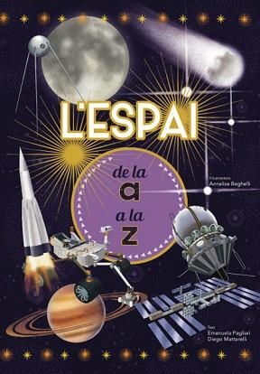 L'ESPAI DE LA A A LA Z (VVKIDS) | 9788468263205 | E. PAGLIARI/D. MATTARELLI | Llibreria Aqualata | Comprar llibres en català i castellà online | Comprar llibres Igualada