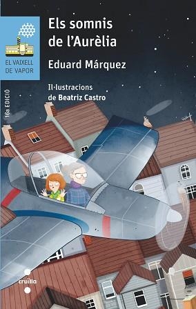 SOMNIS DE L'AURÈLIA, ELS (VAIXELL DE VAPOR BLAU 94) | 9788466146395 | MÁRQUEZ TAÑÁ, EDUARD | Llibreria Aqualata | Comprar libros en catalán y castellano online | Comprar libros Igualada