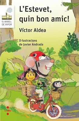 ESTEVET, L'. QUIN BON AMIC! (VVB 111) | 9788466146241 | ALDEA LORENTE, VÍCTOR | Llibreria Aqualata | Comprar llibres en català i castellà online | Comprar llibres Igualada