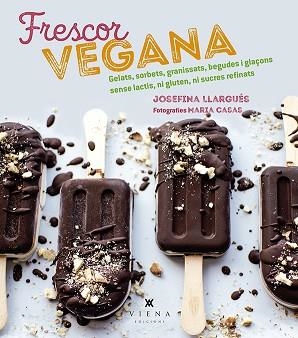 FRESCOR VEGANA | 9788494990670 | LLARGUÉS TRUYOLS, JOSEFINA | Llibreria Aqualata | Comprar llibres en català i castellà online | Comprar llibres Igualada