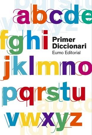 PRIMER DICCIONARI  (EDICIÓ 2019) | 9788497666657 | AYATS COROMINA, MONTSE/BERNAL CREUS, M. CARME/CODINA VALLS, FRANCESC/FARGAS RIERA, ASSUMPTA | Llibreria Aqualata | Comprar libros en catalán y castellano online | Comprar libros Igualada