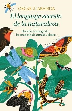 LENGUAJE SECRETO DE LA NATURALEZA, EL | 9788401022760 | ARANDA, OSCAR S. | Llibreria Aqualata | Comprar llibres en català i castellà online | Comprar llibres Igualada