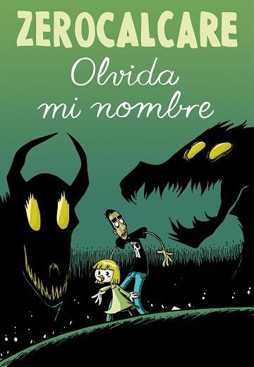 OLVIDA MI NOMBRE | 9788417511357 | ZEROCALCARE | Llibreria Aqualata | Comprar llibres en català i castellà online | Comprar llibres Igualada