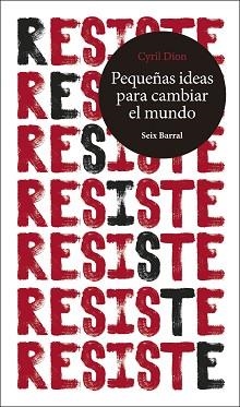 RESISTE. PEQUEÑAS IDEAS PARA CAMBIAR EL MUNDO | 9788432235320 | DION, CYRIL | Llibreria Aqualata | Comprar llibres en català i castellà online | Comprar llibres Igualada