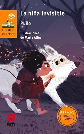 NIÑA INVISIBLE, LA (BARCO DE VAPOR NARANJA 249( | 9788491076841 | PUÑO (DAVID PEÑA TORIBIO) | Llibreria Aqualata | Comprar llibres en català i castellà online | Comprar llibres Igualada