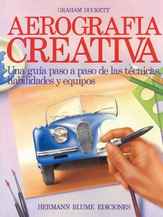 AEROGRAFIA CREATIVA | 9788487756153 | Duckett, Graham | Llibreria Aqualata | Comprar llibres en català i castellà online | Comprar llibres Igualada