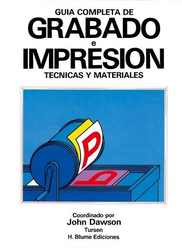 GRABADO E IMPRESION,TECNICAS Y MATERIALES.GUIA COM | 9788487756719 | DAWSON, JOHN | Llibreria Aqualata | Comprar llibres en català i castellà online | Comprar llibres Igualada