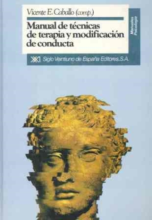 MANUAL DE TECNICAS DE TERAPIA Y MODIFICACION DE CONDUCTA | 9788432307171 | CABALLO, VICENTE | Llibreria Aqualata | Comprar llibres en català i castellà online | Comprar llibres Igualada