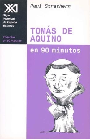 TOMAS DE AQUINO EN 90 MINUTOS (FILOSOFOS EN 90 MINUTOS) | 9788432309915 | STRATHERN, PAUL | Llibreria Aqualata | Comprar llibres en català i castellà online | Comprar llibres Igualada