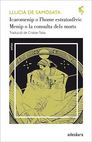 ICAROMENIP O L’HOME ESTRATOSFÈRIC / MENIP O LA CONSULTA DELS MORTS | 9788416948307 | SAMÒSATA, LLUCIÀ DE  | Llibreria Aqualata | Comprar llibres en català i castellà online | Comprar llibres Igualada