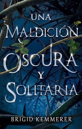 UNA MALDICIÓN OSCURA Y SOLITARIA | 9788492918461 | KEMMERER, BRIGID | Llibreria Aqualata | Comprar llibres en català i castellà online | Comprar llibres Igualada