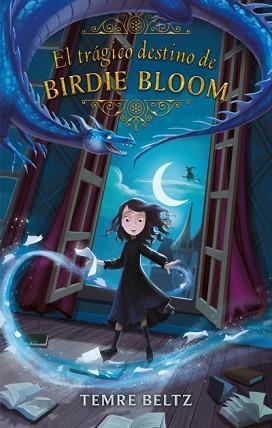 TRÁGICO DESTINO DE BIRDIE BLOOM, EL | 9788492918584 | BELTZ, TEMRE | Llibreria Aqualata | Comprar libros en catalán y castellano online | Comprar libros Igualada