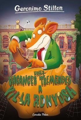 GERONIMO STILTON 76. UNES VACANCES TREMENDES A VIL·LA RONYOSA | 9788491378266 | STILTON, GERONIMO | Llibreria Aqualata | Comprar llibres en català i castellà online | Comprar llibres Igualada