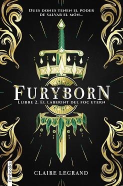 FURYBORN 2. EL LABERINT DEL FOC ETERN | 9788417515508 | LEGRAND, CLAIRE | Llibreria Aqualata | Comprar llibres en català i castellà online | Comprar llibres Igualada