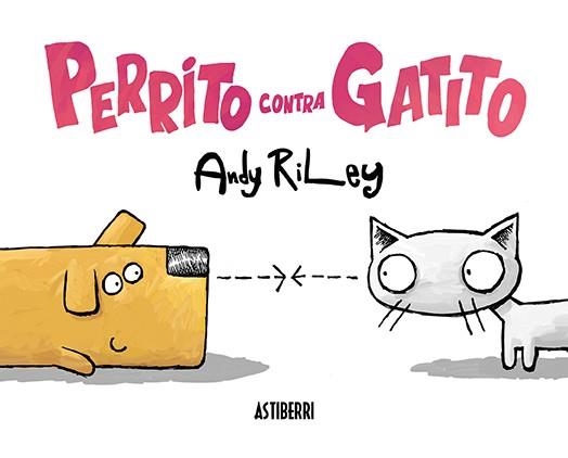 PERRITO CONTRA GATITO | 9788417575212 | RILEY, ANDY | Llibreria Aqualata | Comprar llibres en català i castellà online | Comprar llibres Igualada