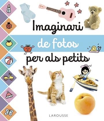 IMAGINARI DE FOTOS PER ALS PETITS | 9788417273965 | LAROUSSE EDITORIAL | Llibreria Aqualata | Comprar llibres en català i castellà online | Comprar llibres Igualada